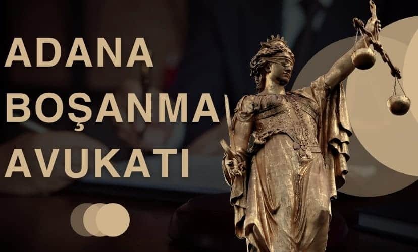 Adana Boşanma Avukatı YBS Hukuk