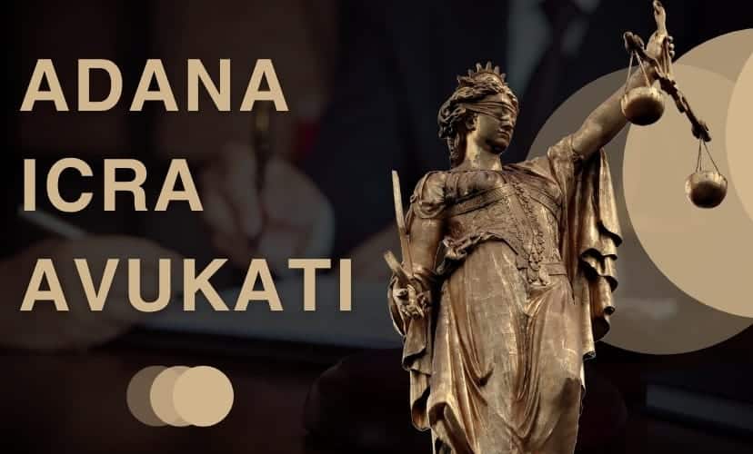 Adana İcra Avukatı - YBS Hukuk