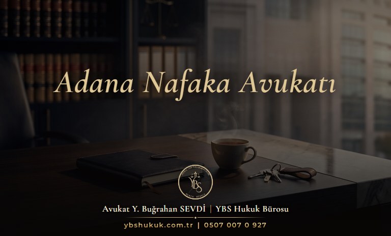 Adana nafaka avukatı tarafından gelir ve gider belgeleriyle hazırlanan nafaka dosyası