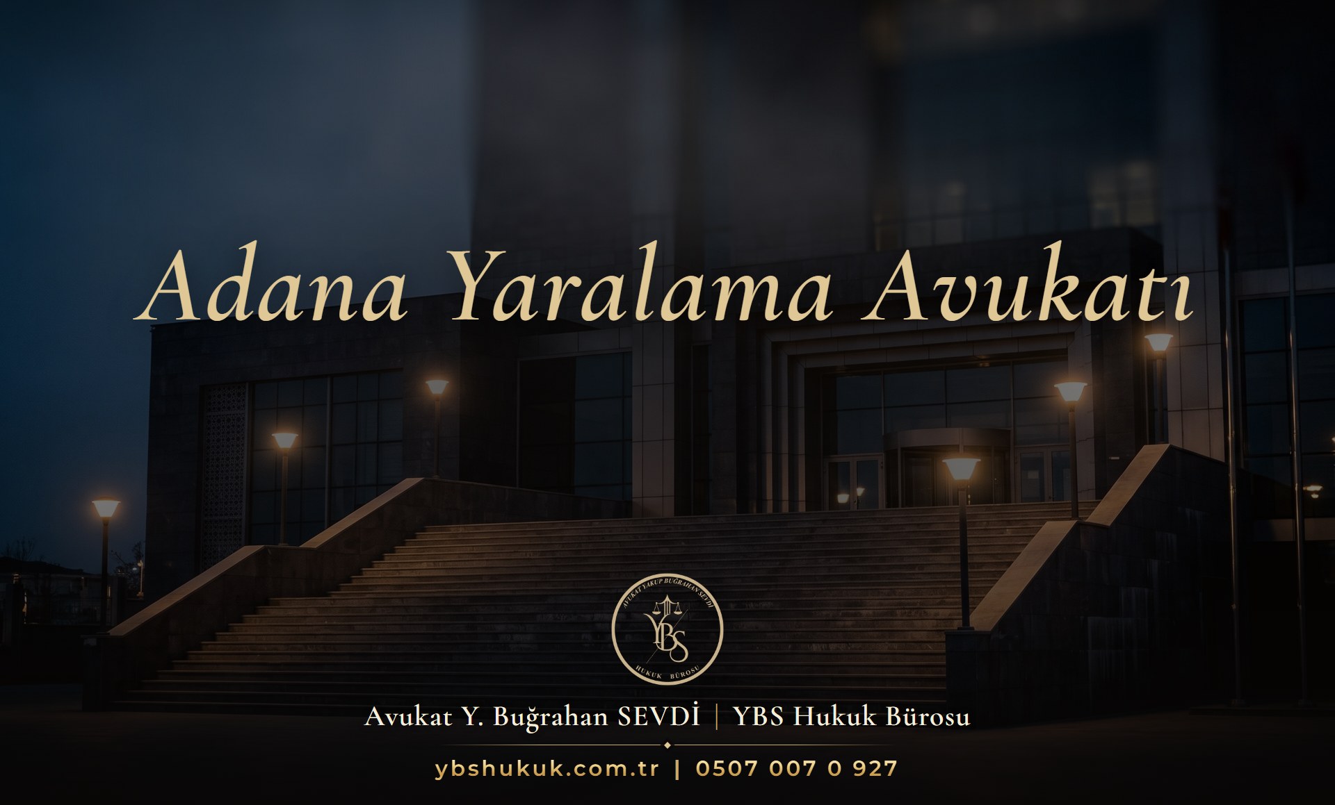 Adana yaralama avukatı YBS Hukuk adli rapor ve yaralama dosyası incelemesi