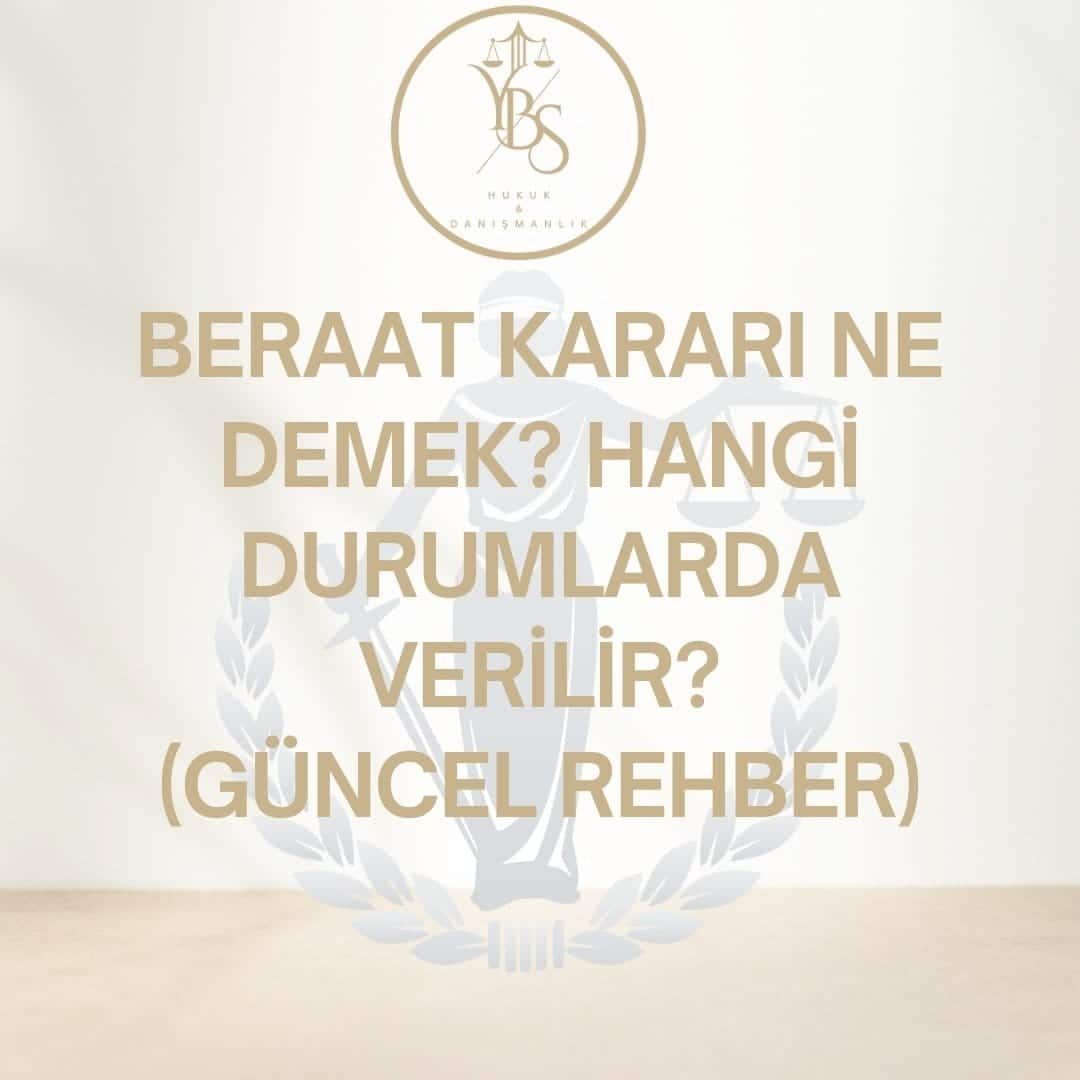 Beraat Kararı Ne Demek - CMK 223 - YBS Hukuk Adana Ceza Avukatı