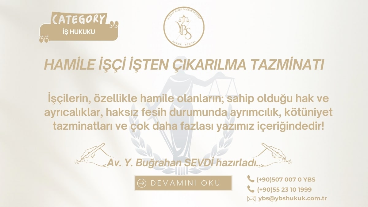 Hamile İşçi İşten Çıkarılma Tazminatı 2026 - YBS Hukuk Adana