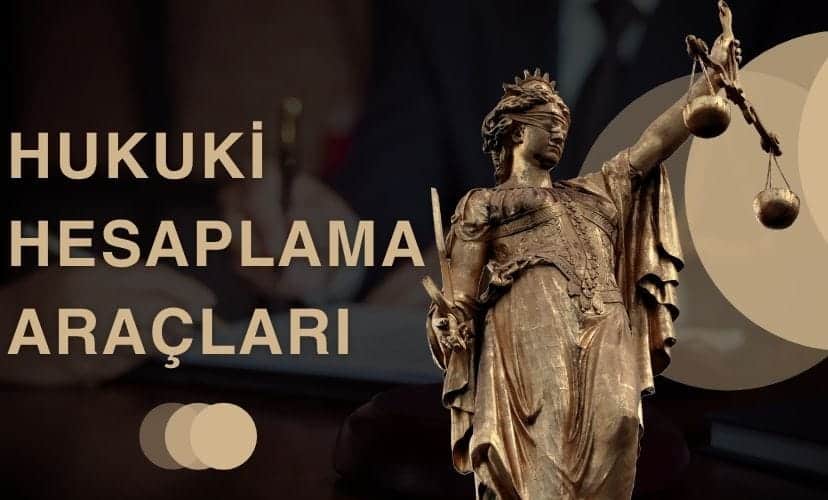 Hukuki Hesaplama Araçları - YBS Hukuk Adana Avukatlık Bürosu