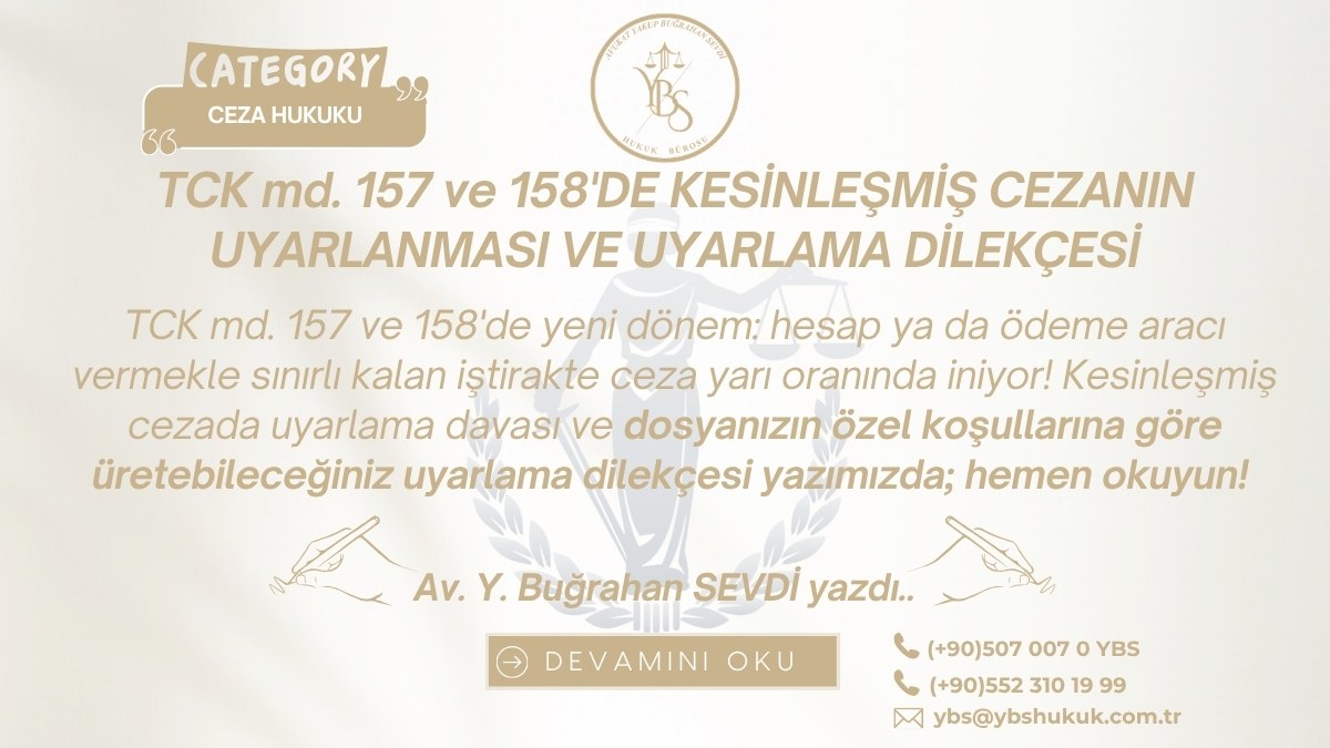 Kesinleşmiş Cezanın Uyarlanması: TCK 157 ve 158'de 7589 Sayılı Kanun Değişikliği