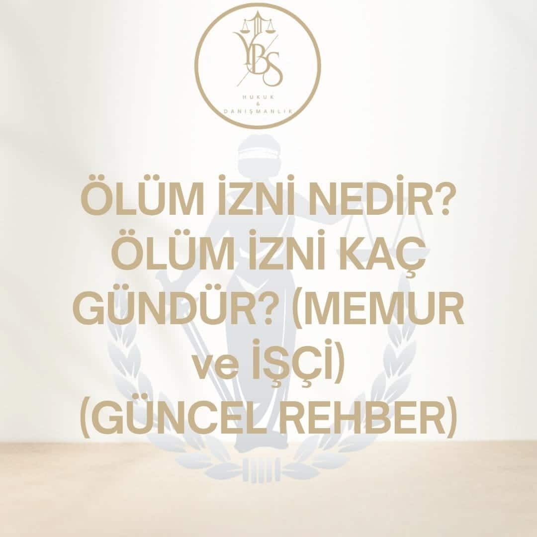 Ölüm İzni Kaç Gündür?