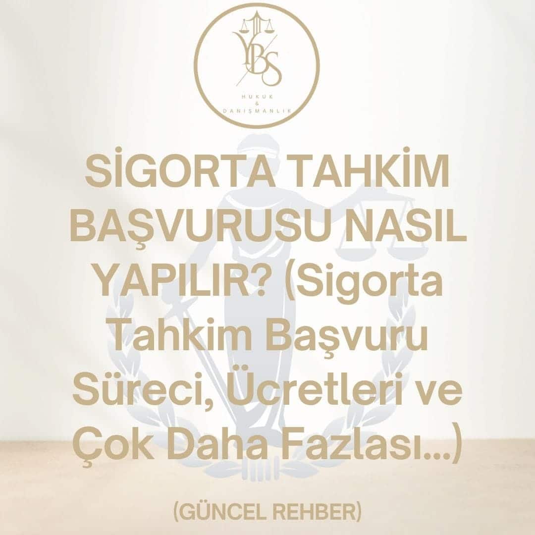 Sigorta Tahkim Başvurusu Nasıl Yapılır - YBS Hukuk Adana