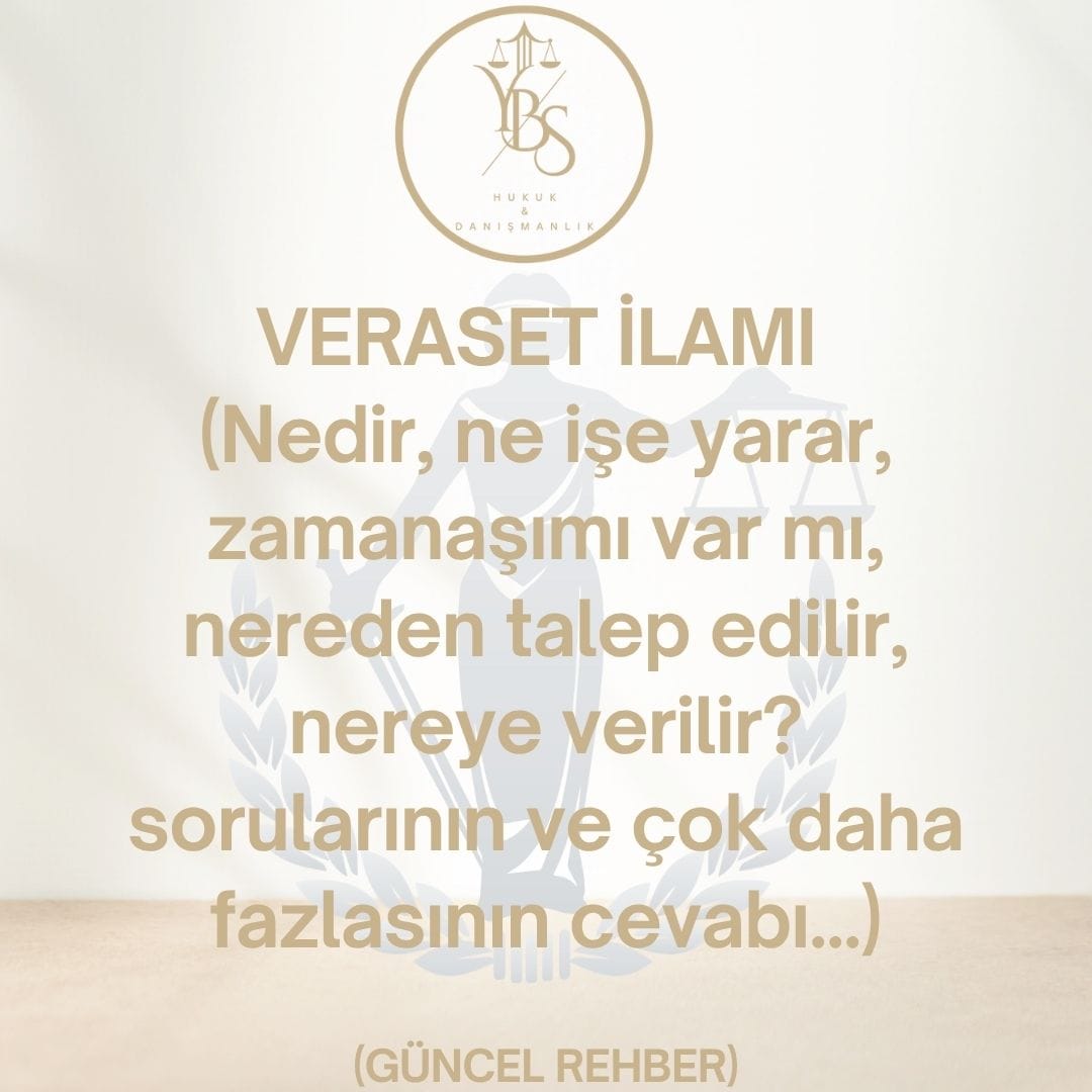 Veraset Nedir, Veraset İlamı Ne İşe Yarar?