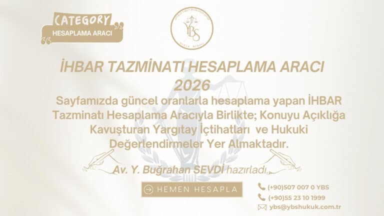 İhbar Tazminatı Hesaplama Aracı 2026, 4857 sayılı İş Kanunu madde 17 kapsamında ihbar süresine uymadan fesih halinde ödenecek tazminat hesaplama görseli