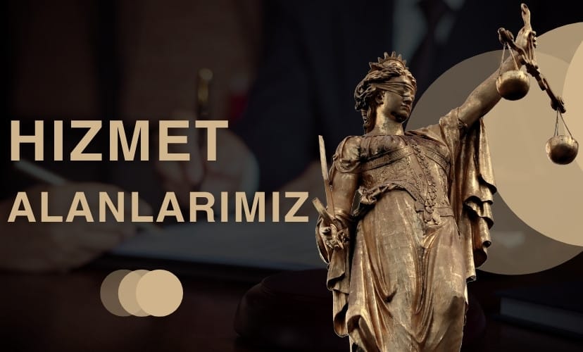 Adana Avukat Hizmet Alanlarımız