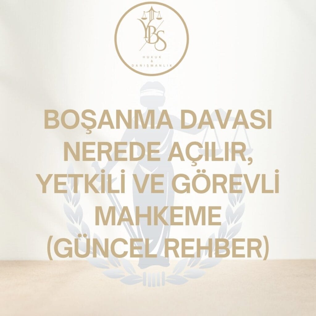 Boşanma Davası Nerede Açılır