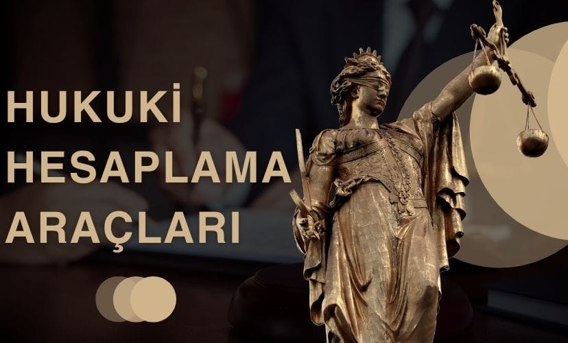 Hukuki Hesaplama Araçları