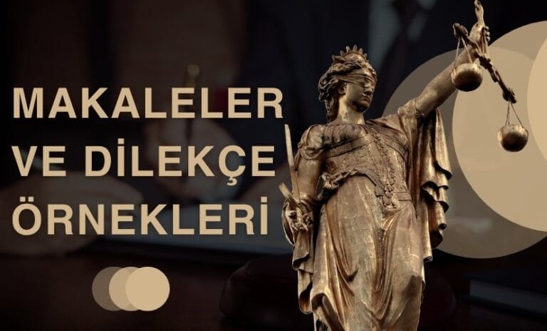 Makaleler ve Dilekçe Örnekleri