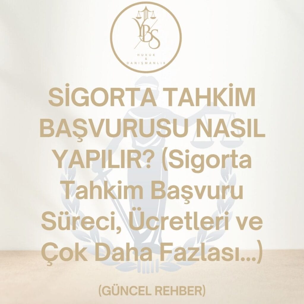 Sigorta Tahkim Başvurusu Nasıl Yapılır?