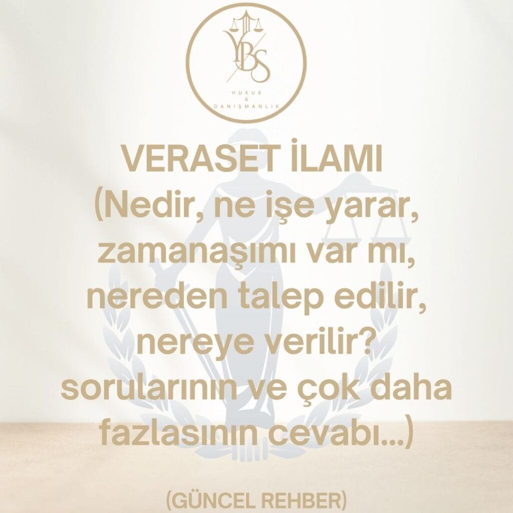 Veraset Nedir, Veraset İlamı Ne İşe Yarar?