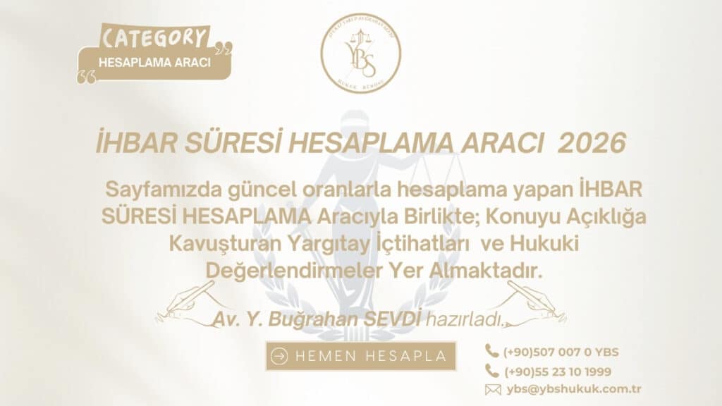 İhbar süresi hesaplama aracı 2026 , ihbar süresi nedir, nasıl hesaplanır?